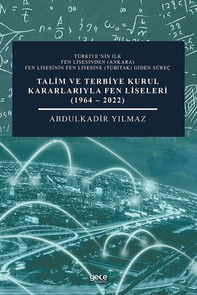 Talim ve Terbiye Kurul Kararlarıyla Fen Liseleri 1964 - 2022 kapağı
