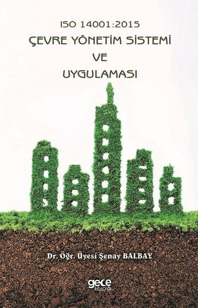 Iso 14001: 2015 Çevre Yönetim Sistemi ve Uygulaması kapağı