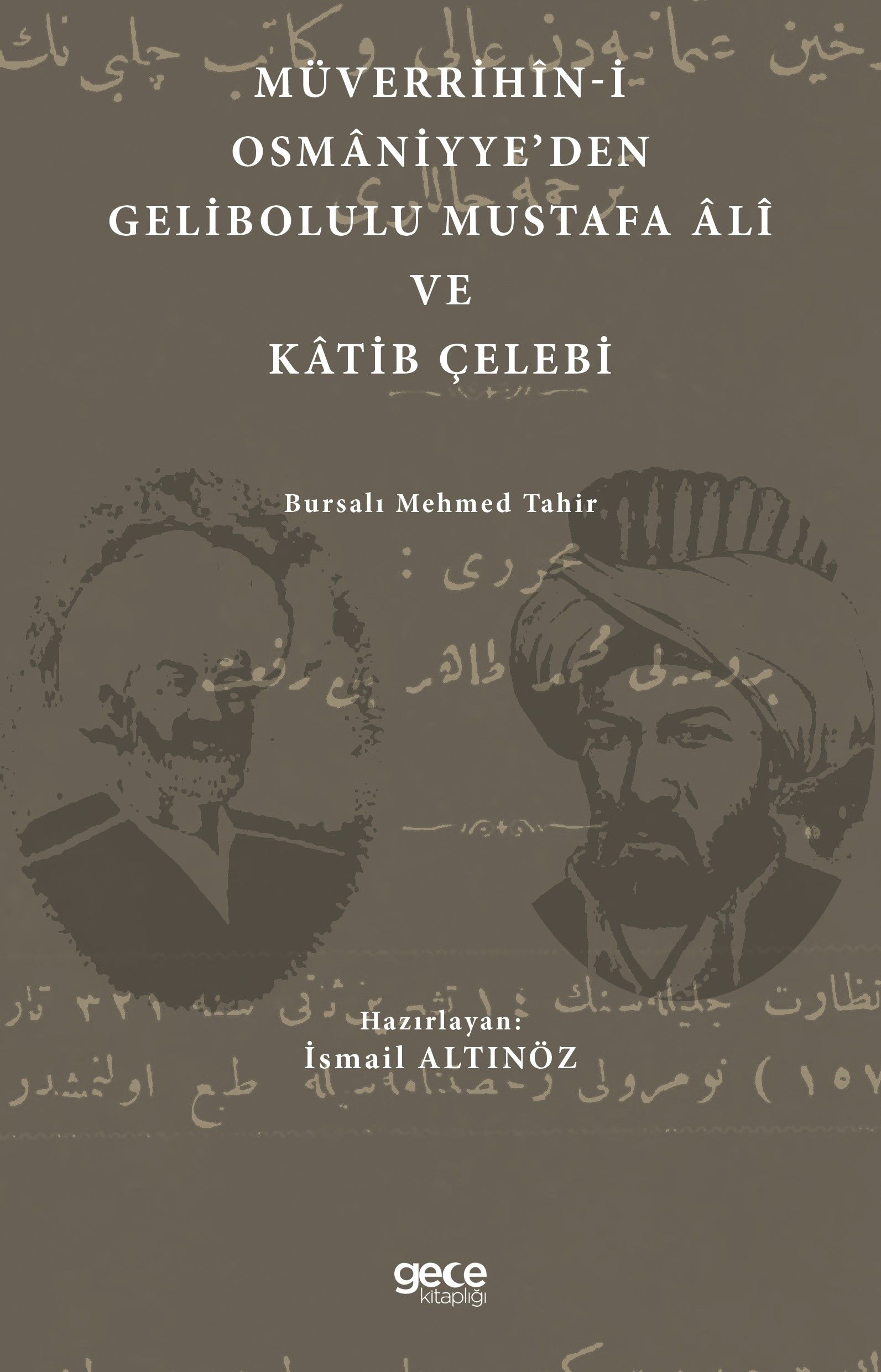 Müverrihin-i Osmaniyye'den Gelibolu Mustafa Ali ve Katib Çelebi kapağı