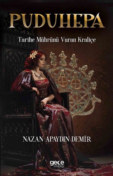 Puduhepa - Tarihe Mührünü Vuran Kraliçe kapağı