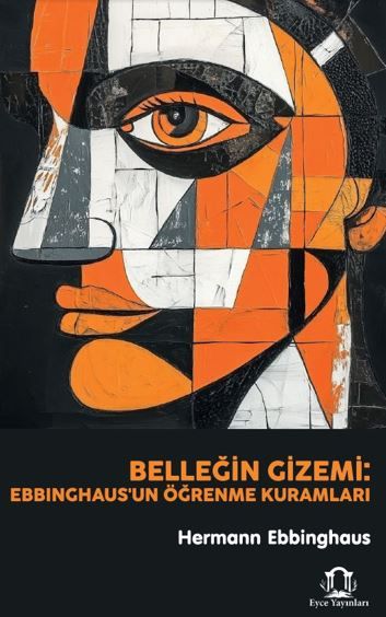 Belleğin Gizemi: Ebbinghaus'un Öğrenme Kuramları kapağı