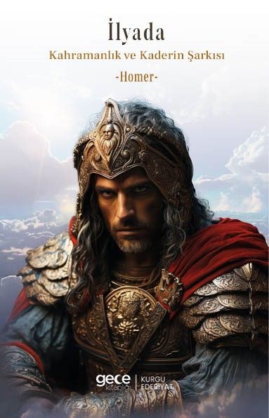 İlyada Kahramanlık ve Kaderin Şarkısı kapağı