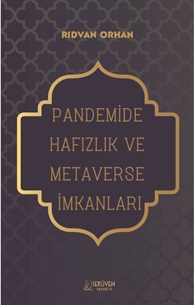 Pandemide Hafızlık ve Metaverse İmkanları kapağı