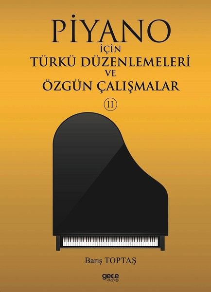 Piyano İçin Türkü Düzenlemeleri ve Özgün Çalışmalar 2 kapağı