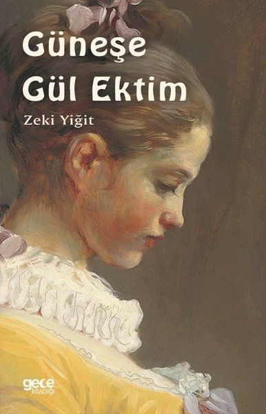 Güneşe Gül Ektim kapağı