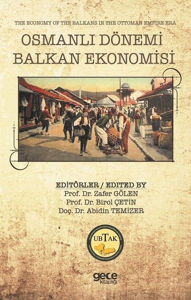 Osmanlı Dönemi Balkan Ekonomisi - The Economy of the Balkans in the Ottoman Empire Era kapağı