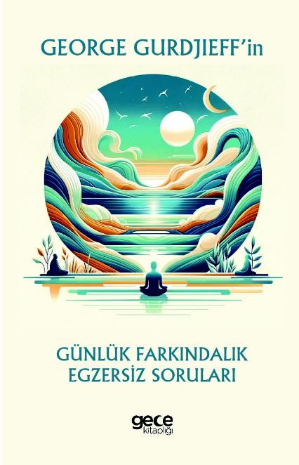George Gurdjieff’in Günlük Farkındalık Egzersiz Soruları kapağı