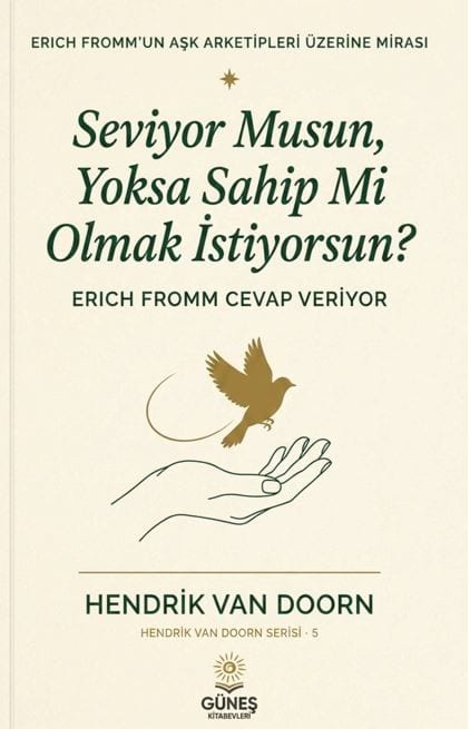 Seviyor Musun, Yoksa Sahip Mi Olmak İstiyorsun? kapağı