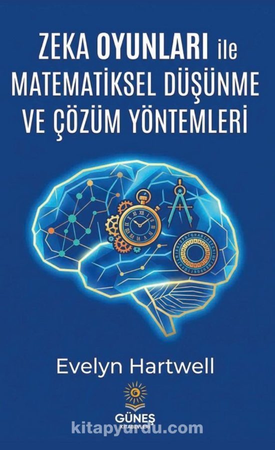 Zeka Oyunları ile Matematiksel Düşünme ve Çözüm Yöntemleri kapağı