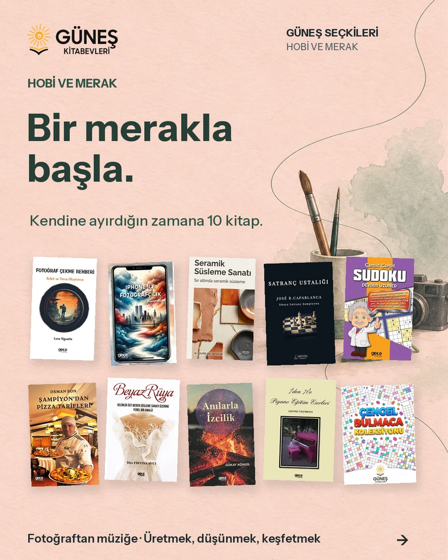 Güneş Seçkileri — Hobi ve Merak. Kendine ayırdığın zamana on kitap.